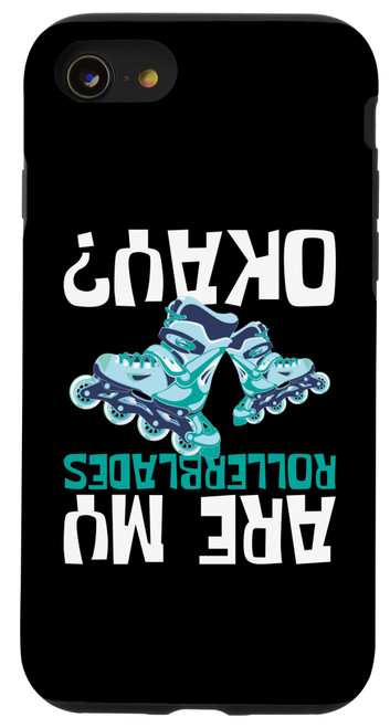 iPhone SE (2020) / 7 / 8 Are My Rollerblades Okay - Inline Skating Roller Derby Skate Case