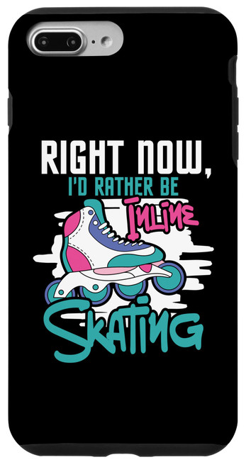 iPhone 7 Plus/8 Plus I'd Rather Be Inline Skating - Rollerblades Roller Skater Case