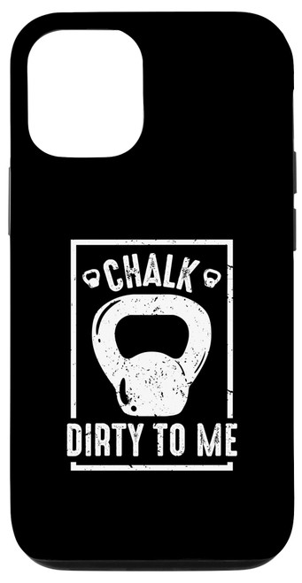 iPhone 12/12 Pro Chalk Dirty To Me Bodybuilding Gym Kettlebell Case