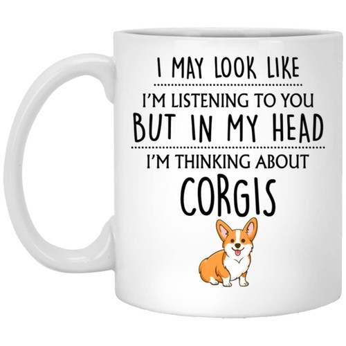 Corgis Gift, Corgis Mug, Funny Corgis Gifts, Corgis Lover, Corgis Gifts For Men, Him, Women, Her, Thinking About Corgis Coffee Mug 11oz