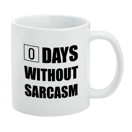 GRAPHICS & MORE Days Without Sarcasm Equals Zero Funny Ceramic Coffee Mug, Novelty Gift Mugs for Coffee, Tea and Hot Drinks, 11oz, White