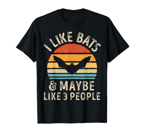 I Like Bats and Maybe 3 People Funny Bat Lover Retro Vintage T-Shirt