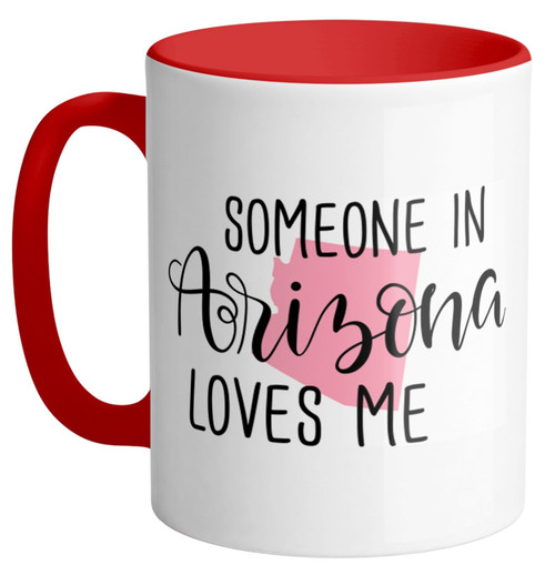 TeesAndTankYou Someone in Arizona Loves Me Coffee Mug 11oz Red