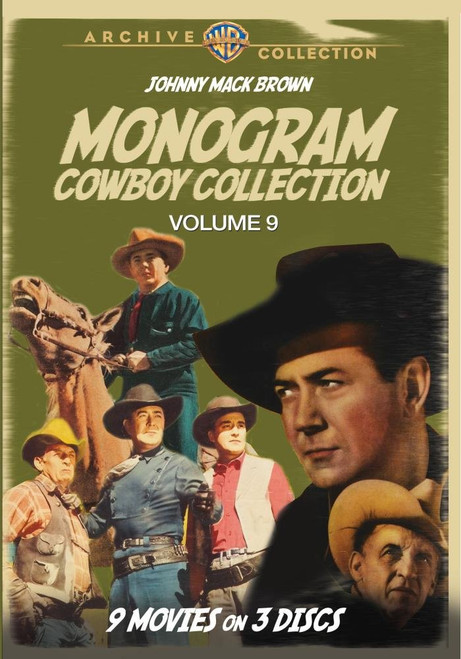 The Monogram Cowboy Collection, Volume Nine: Starring Johnny Mack Brown The Monogram Cowboy Collection, Volume Nine: Starring Johnny Mack Brown