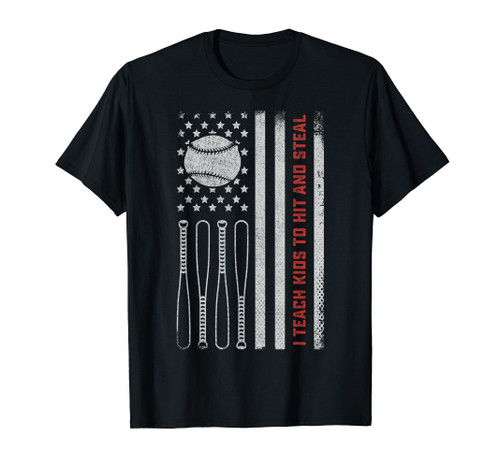I Teach Kids to Hit and Steal - Baseball Coach Softball Dad T-Shirt I Teach Kids to Hit and Steal - Baseball Coach Softball Dad T-Shirt