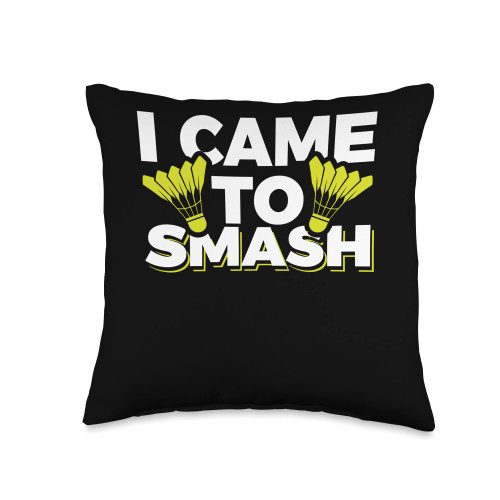I Came To Smash Shuttlecock Badminton Gift I Came to Smash | Shuttlecock | Badminton Player Throw Pillow, 16x16, Multicolor