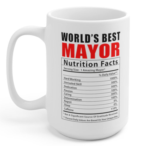 Lovesout World's Best Mayor Nutritional Facts Christmas 2023 Gifts Coffee Mug White 15 Oz