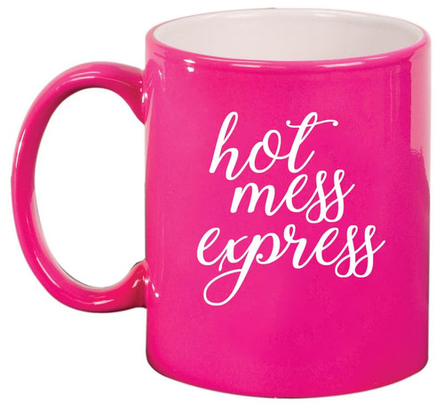 Daylor Hot Mess Express Funny Ceramic Coffee Mug Tea Cup Gift for Her, Him, Friend, Coworker, Wife, Husband (11oz Hot Pink)