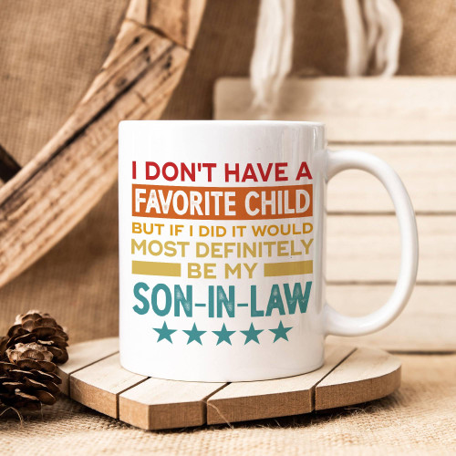 PRESENT4YOU I Don't Have A Favorite Child But If I Did It Would Most Definitely Be My Son In Law Mug Mother In Law Coffee Mug For Mother, Father In Law From Son-In-Law Mug