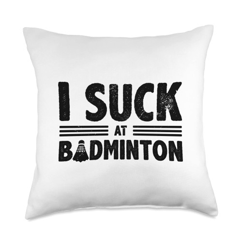 Badminton Player Gift Idea Badminton Shuttlecock I Suck Graphic Badminton Player Shuttlecock Throw Pillow, 18x18, Multicolor