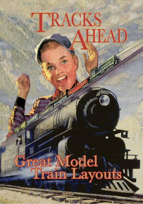 Tracks Ahead: Great Model Train Layouts [DVD]