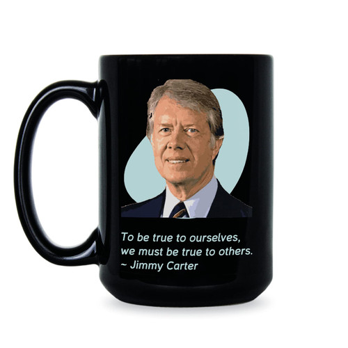 LIBBY'S BENCHMARK27 DESIGNS Jimmy Carter Mug Quote Presidential 1976 Mondale Coffee Cup Humanitarian