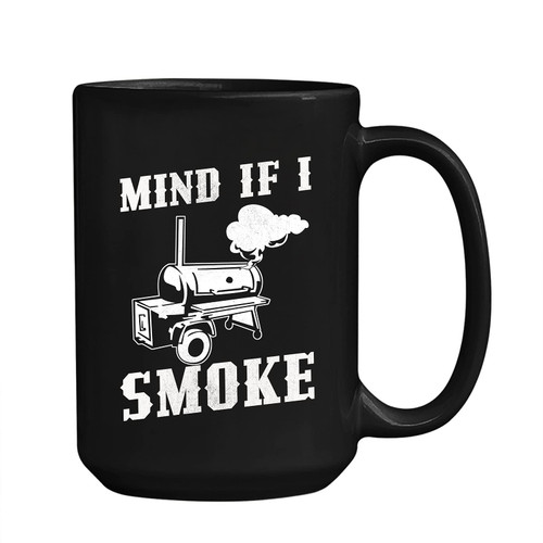 Mind If I Smoke Funny BBQ Smoker Grilling Coffee Mug, Smoke Meat Pitmaster Grill Ceramic Mugs, Meat Smoking BBQ Grilling Novelty Coffee Cup Gift, Mind If I Smoke Teacup Black 11oz, 15oz