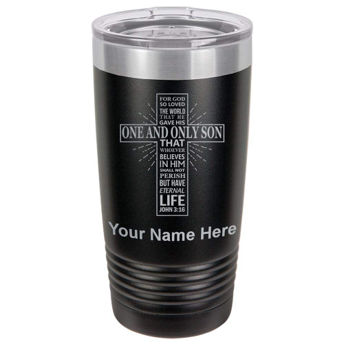 LaserGram 20oz Vacuum Insulated Tumbler Mug, Bible Verse John 3-16, Personalized Engraving Included (Black)