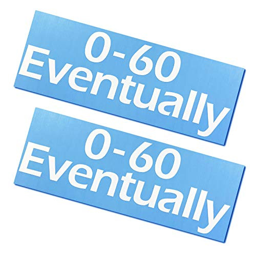 Rdecals 2 Pack - 0-60 Eventually Decals/Stickers 2.5x7