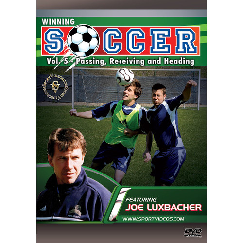 Winning Soccer: Passing, Receiving and Heading DVD featuring Dr. Joseph Luxbacher