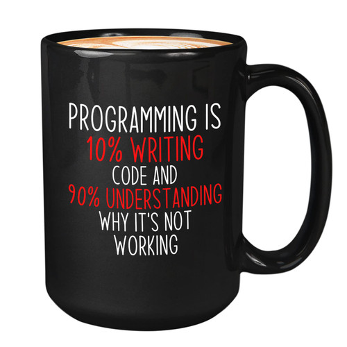 Bubble Hugs Programming Coffee Mug 15oz Black - Programming is - Web Developer, Software Engineer, Science Geek, Progamming Mug