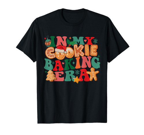 In My Cookie Baking Era Baker Christmas Cookie Baking Crew T-Shirt