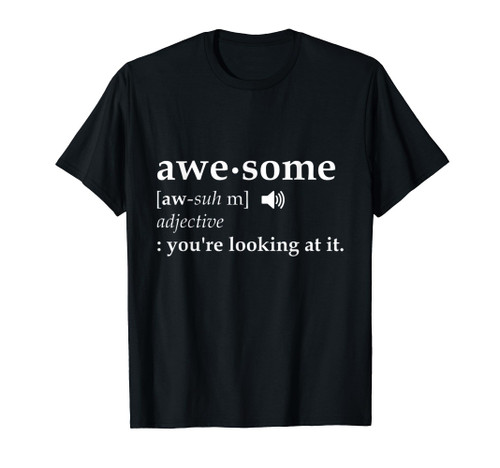 Awesome Definition T-shirt I'm Awesome Funny Tee T-Shirt