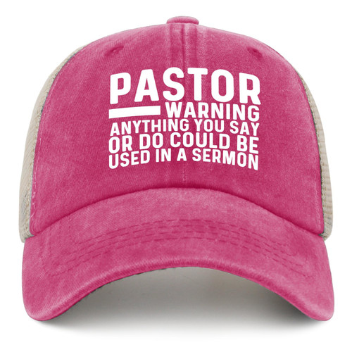 Pastor Warning Anything You SAY OR DO Could BE Used in A Sermon Hat Trucker Hat Men Funny Mesh Baseball Cap for Summer Pink