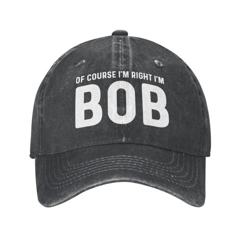 of Course I'm Right I'm Bob Hat for Women Dad Hats Funny Caps Black of Course I'm Right I'm Bob Hat for Women Dad Hats Funny Caps Black