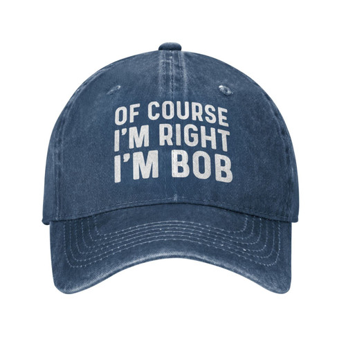 of Course I'm Right I'm Bob Hat Men Baseball Caps Adjustable Hat Navy Blue of Course I'm Right I'm Bob Hat Men Baseball Caps Adjustable Hat Navy Blue