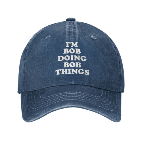 I'm Bob Doing Bob Things Hat for Men Baseball Cap for Men Women Low Profile Trucker Hat Adjustable Dad Hat Unisex Navy Blue Cotton Hats