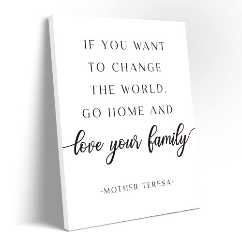 SHIEL-EVEN Inspirational Canvas Wall Art Decor Motivational If You Want to Change the World Go Home and Love Your Family - MOTHER TERESA, Home Wall Decor, Best Gift Choice, Ready to Hang, 12" X 15"
