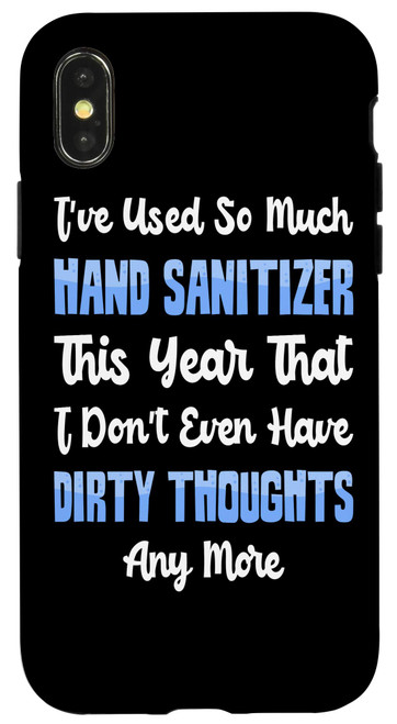 iPhone X/XS Funny Hand Sanitizer vs Dirty Thoughts Case