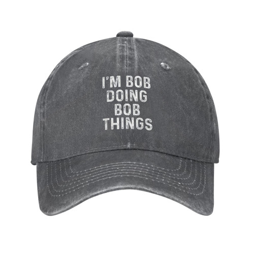 I'm Bob Doing Bob Things Hat Funny Sarcastic Hat Baseball Cap Adjustable Trucker Hats Outdoor Sports Caps Deep Heather