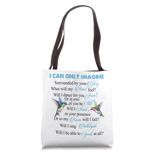 Hummingbirds Faith Jesus I Can Imagine Christian Religious Tote Bag