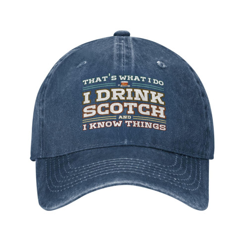 That's What I Do I Drink Scotch Hat Whiskey Cap That's What I Do I Drink Scotch and I Know Things Hat Dad Baseball Cap That's What I Do I Drink Scotch Hat Whiskey Cap That's What I Do I Drink Scotch and I Know Things Hat Dad Baseball Cap