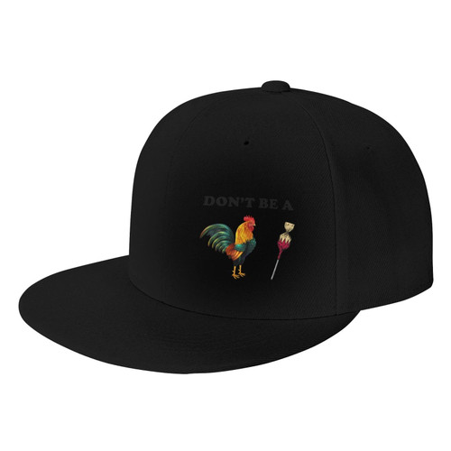 Don't Be A Cock A Doodle Sucker Snapback Hat Flat Brim Hip Hop Baseball Cap Adjustable Vintage Funny for Women Men Trucker Caps Black
