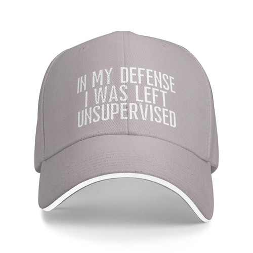 in My Defense I was Left for Unsupervised Hat for Women Men Baseball Cap Funny Trucker Hat Gray