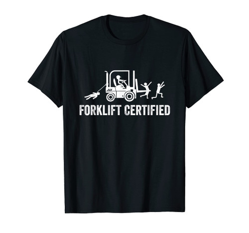 Forklift Certified Shirt Funny Certified Forklift Operator T-Shirt