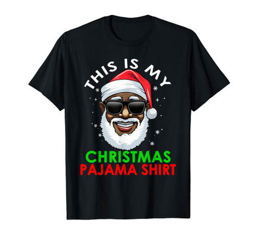 African American Santa Claus Christmas Pajama Shirt MenWomen T-Shirt African American Santa Claus Christmas Pajama Shirt MenWomen T-Shirt