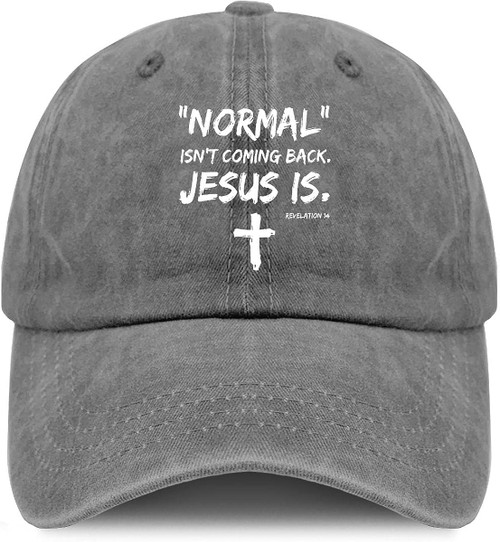 Normal Isn't Coming Back Jesus is Revelation Men's Printing Baseball Caps Adjustable Cowboy Dad Hat for Men and Women Hat (One Size, Pigment Gray)