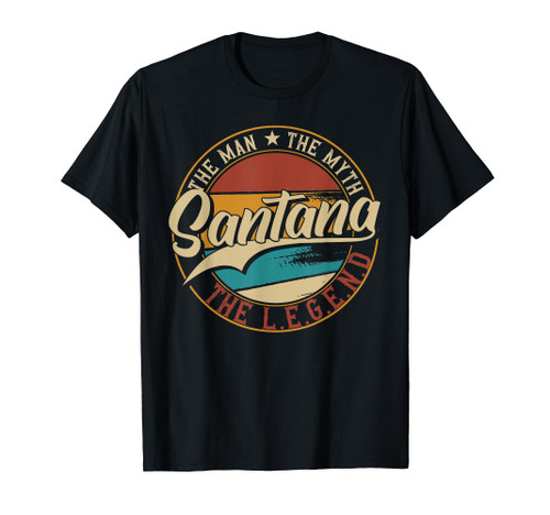 Santana The man the myth the legend T-Shirt