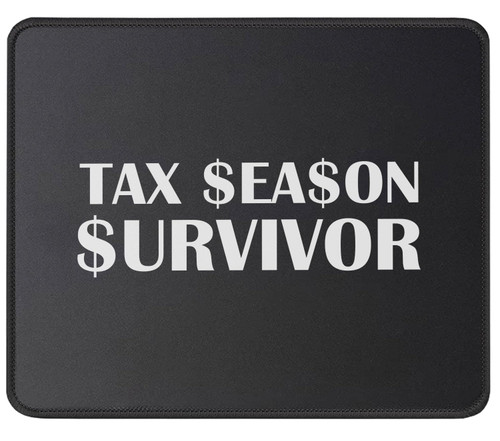 Tax Season Survivor Accountant Mouse Pad - Tax Preparer Gift - Funny Gift Idea for Accounting Auditor - CPA Mouse Mat 9.5 Inch