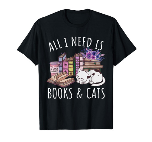 Women All I Need Is Books And Cats Cat Lover Kitten Reading T-Shirt
