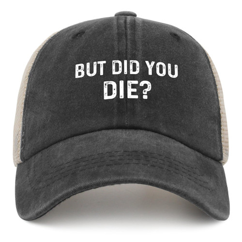 Dad Hat But Did You Die Hat Trucker Hat Men Vintage Mesh Cap for Summer
