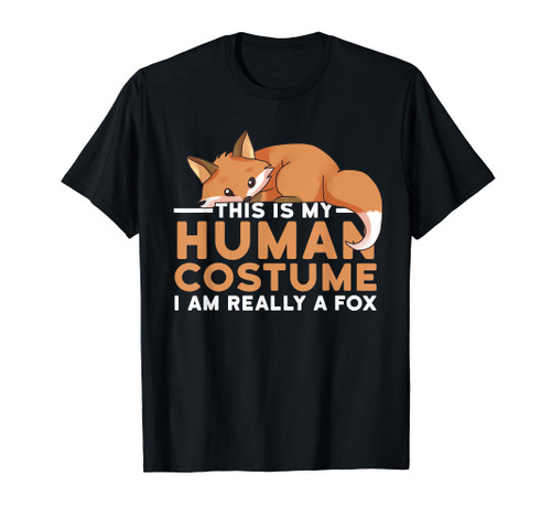 This Is My Human Costume I'm Really A Fox Halloween T-Shirt