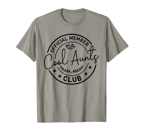 Official Member Cool Aunts Club Funny Auntie Sister Gift T-Shirt Official Member Cool Aunts Club Funny Auntie Sister Gift T-Shirt
