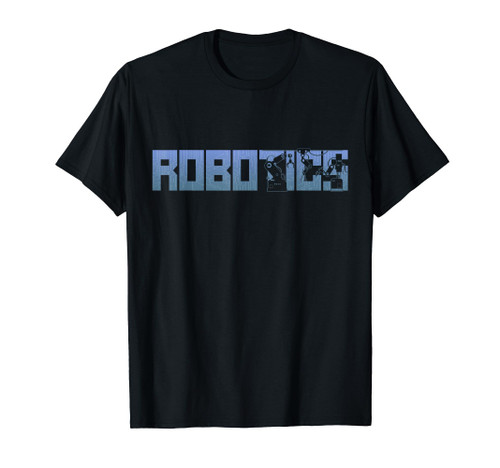 Robot Robotics Engineer Robotics T-Shirt