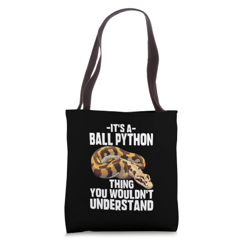 It's A Ball Python Thing Snake Funny Ball Python Lover Tote Bag