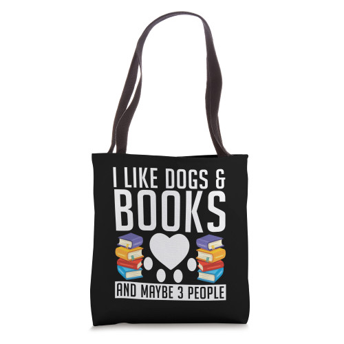 I like Dogs & Books and maybe 3 People Puppy Dog Lover Tote Bag