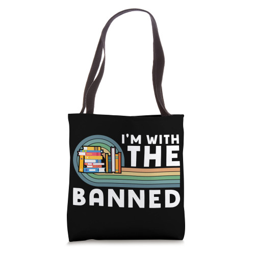 I'm With The Banned Books I Read Banned Books Lovers Tote Bag