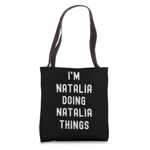 I'm Natalia doing Natalia things Tote Bag