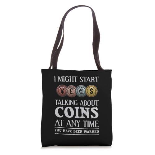 Funny Coin Collector Gift Cool Numismatist Coin Collecting Tote Bag