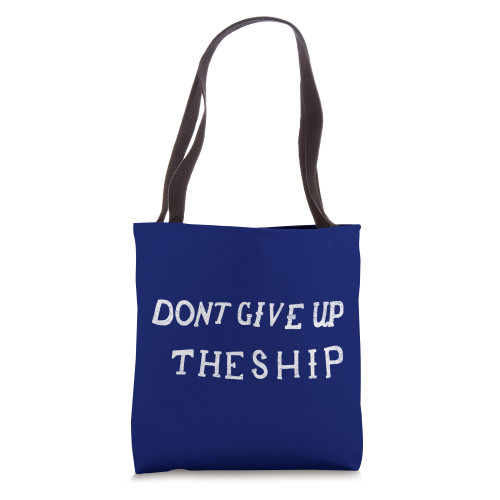DONT GIVE UP THE SHIP PERRY BATTLE FLAG Tote Bag